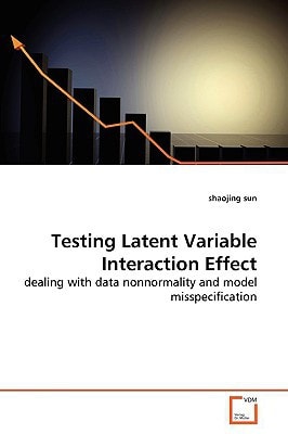 Testing Latent Variable Interaction Effect: dealing with data nonnormality and model misspecification