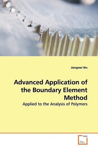 Advanced Application of the Boundary Element Method: Applied to the Analysis of Polymers