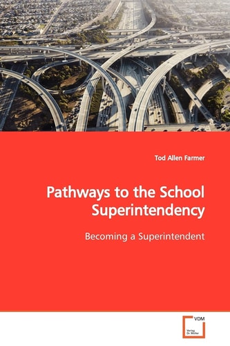 Pathways to the School Superintendency: Becoming a Superintendent