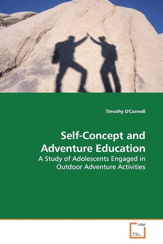 Self-Concept and Adventure Education: A Study of Adolescents Engaged in Outdoor Adventure Activities