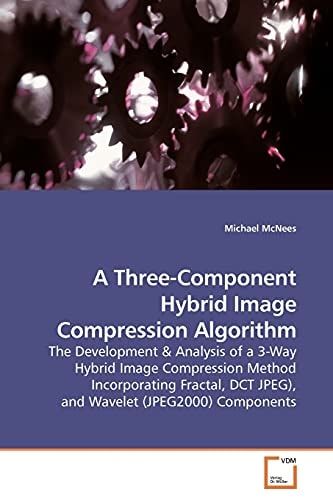 A Three-Component Hybrid Image Compression Algorithm: The Development