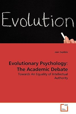 Evolutionary Psychology: The Academic Debate: Towards An Equality of Intellectual Authority