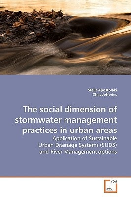 The social dimension of stormwater management practices in urban areas: Application of Sustainable Urban Drainage Systems (SUDS) and River Management options