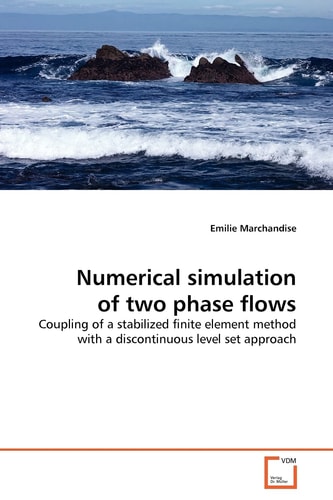 Numerical simulation of two phase flows: Coupling of a stabilized finite element method with a discontinuous level set approach
