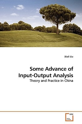 Some Advance of Input-Output Analysis: Theory and Practice in China