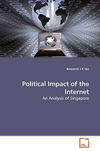 Political Impact of the Internet: An Analysis of Singapore