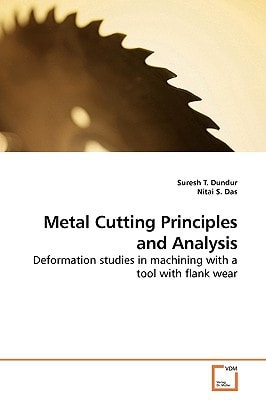 Metal Cutting Principles and Analysis: Deformation studies in machining with a tool with flank wear