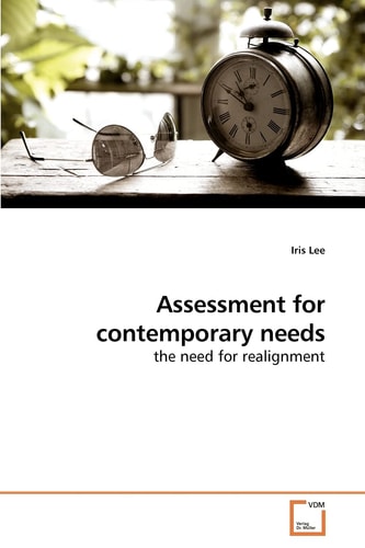 Assessment for contemporary needs: the need for realignment