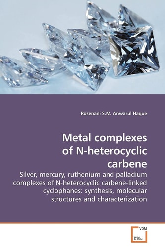 Metal complexes of N-heterocyclic carbene: Silver, mercury, ruthenium and palladium complexes of N-heterocyclic carbene-linked cyclophanes: synthesis, molecular structures and characterization