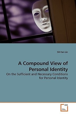 A Compound View of Personal Identity: On the Sufficient and Necessary Conditions for Personal Identity