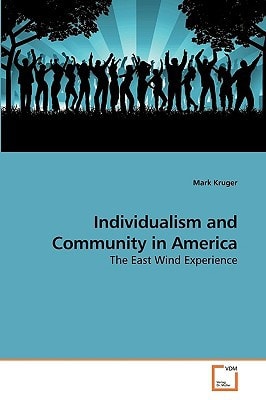 Individualism and Community in America: The East Wind Experience