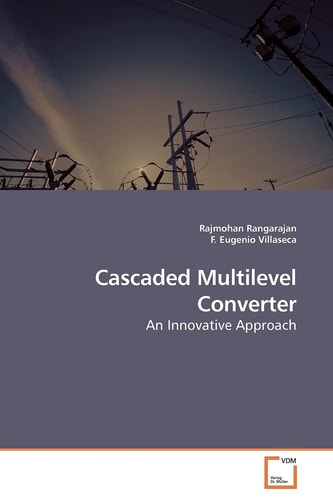 Cascaded Multilevel Converter: An Innovative Approach
