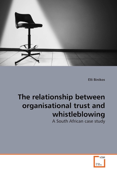 The relationship between organisational trust and whistleblowing: A South African case study