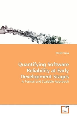 Quantifying Software Reliability at Early Development Stages: A Formal and Scalable Approach