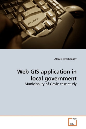 Web GIS application in local government: Municipality of Gävle case study