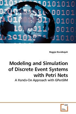 Modeling and Simulation of Discrete Event Systems with Petri Nets: A Hands-On Approach with GPenSIM