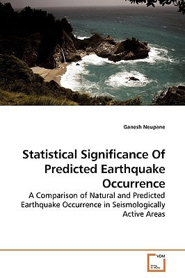 Statistical Significance Of Predicted Earthquake Occurrence: A Comparison of Natural and Predicted Earthquake Occurrence in Seismologically Active Areas