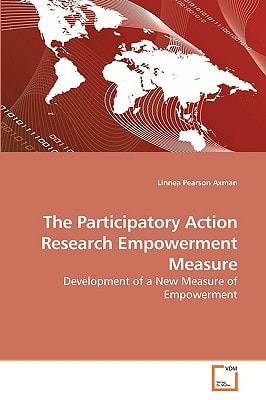 The Participatory Action Research Empowerment Measure: Development of a New Measure of Empowerment