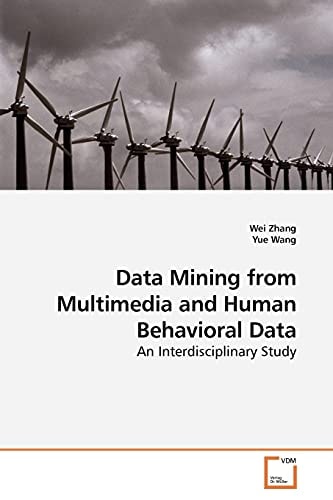 Data Mining from Multimedia and Human Behavioral Data: An Interdisciplinary Study