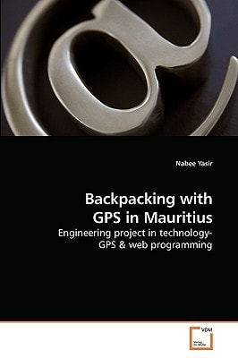 Backpacking with GPS in Mauritius: Engineering project in technology- GPS