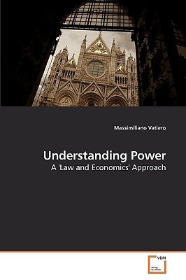 Understanding Power: A 'Law and Economics' Approach