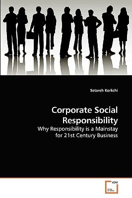 Corporate Social Responsibility: Why Responsibility is a Mainstay for 21st Century Business