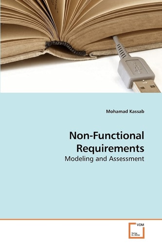 Non-Functional Requirements: Modeling and Assessment