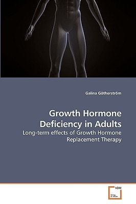 Growth Hormone Deficiency in Adults: Long-term effects of Growth Hormone Replacement Therapy