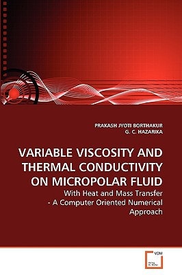 VARIABLE VISCOSITY AND THERMAL CONDUCTIVITY ON MICROPOLAR FLUID: With Heat and Mass Transfer - A Computer Oriented Numerical Approach