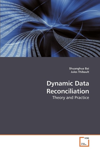 Dynamic Data Reconciliation: Theory and Practice