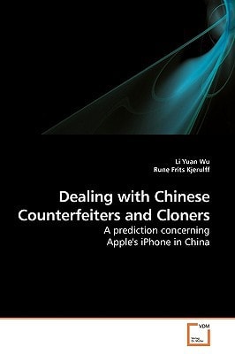 Dealing with Chinese Counterfeiters and Cloners: A prediction concerning Apple's iPhone in China