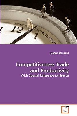 Competitiveness Trade and Productivity: With Special Reference to Greece