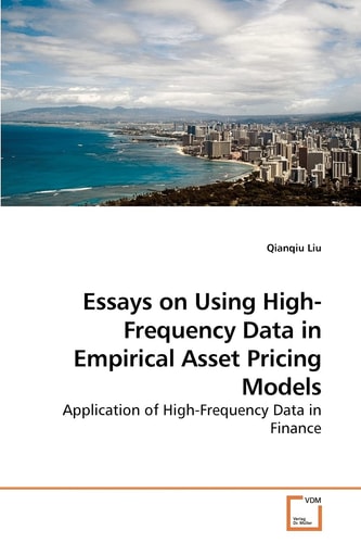 Essays on Using High-Frequency Data in Empirical Asset Pricing Models: Application of High-Frequency Data in Finance