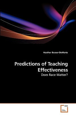 Predictions of Teaching Effectiveness: Does Race Matter?