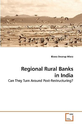 Regional Rural Banks in India: Can They Turn Around Post-Restructuring?
