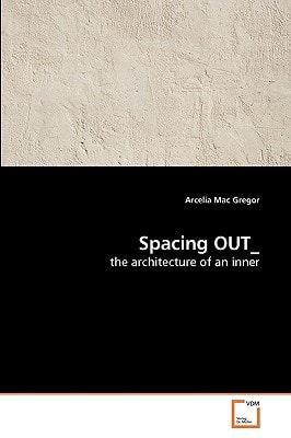 Spacing OUT_: the architecture of an inner