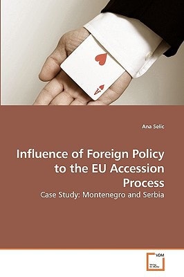 Influence of Foreign Policy to the EU Accession Process: Case Study: Montenegro and Serbia