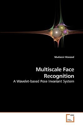 Multiscale Face Recognition: A Wavelet-based Pose Invariant System