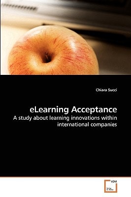 eLearning Acceptance: A study about learning innovations within international companies