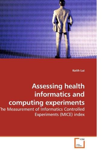 Assessing health informatics and computing experiments: The Measurement of Informatics Controlled Experiments (MICE) index