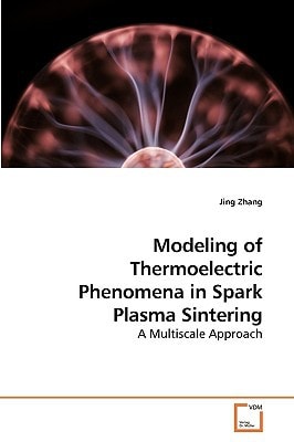 Modeling of Thermoelectric Phenomena in Spark Plasma Sintering: A Multiscale Approach