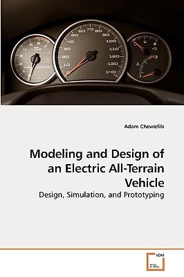 Modeling and Design of an Electric All-Terrain Vehicle: Design, Simulation, and Prototyping