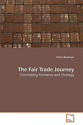 The Fair Trade Journey: Conciliating Romance and Strategy