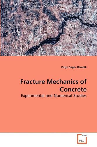 Fracture Mechanics of Concrete: Experimental and Numerical Studies