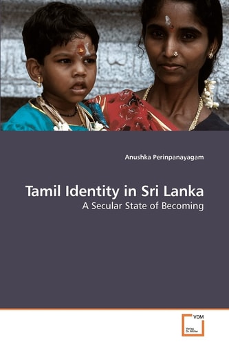 Tamil Identity in Sri Lanka: A Secular State of Becoming