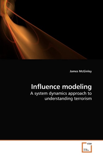 Influence modeling: A system dynamics approach to understanding terrorism