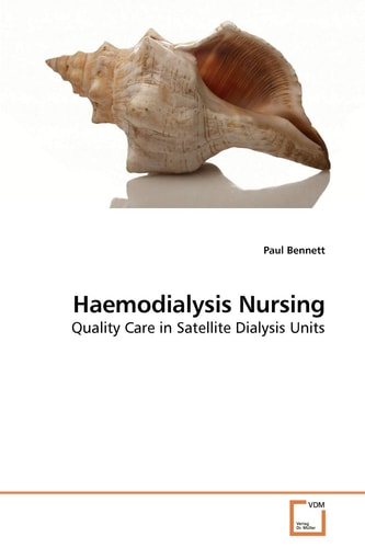 Haemodialysis Nursing: Quality Care in Satellite Dialysis Units