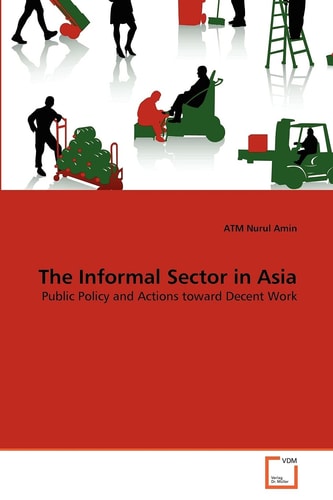 The Informal Sector in Asia: Public Policy and Actions toward Decent Work