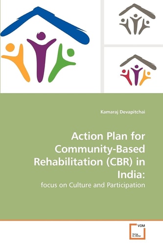 Action Plan for Community-Based Rehabilitation (CBR) in India:: focus on Culture and Participation
