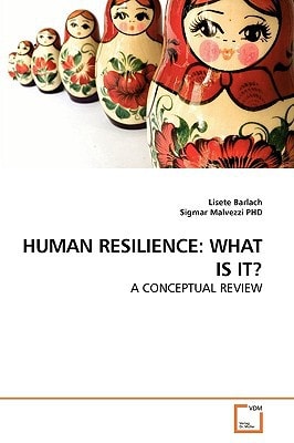 HUMAN RESILIENCE: WHAT IS IT?: A CONCEPTUAL REVIEW